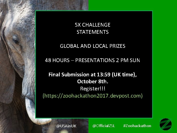 5 X CHALLENGE STATEMENTS GLOBAL AND LOCAL PRIZES 48 HOURS – PRESENTATIONS 2 PM 5 X CHALLENGE STATEMENTS GLOBAL AND LOCAL PRIZES 48 HOURS – PRESENTATIONS 2 PM