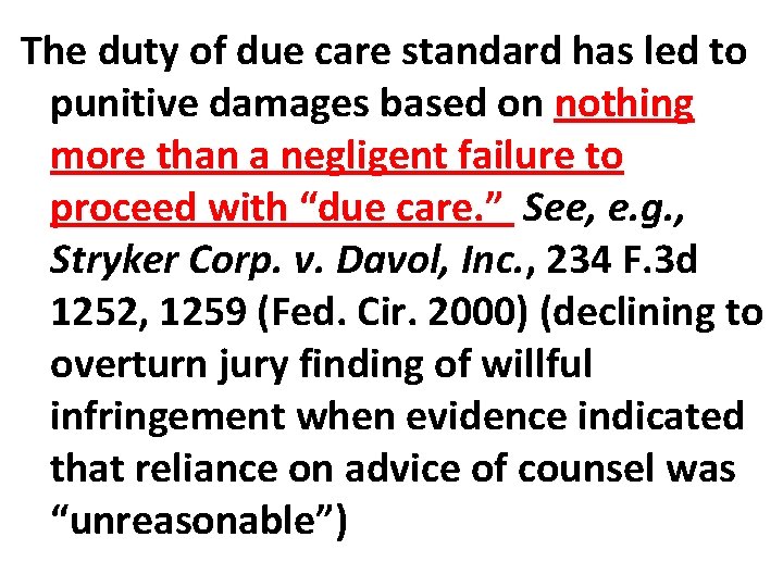 The duty of due care standard has led to punitive damages based on nothing
