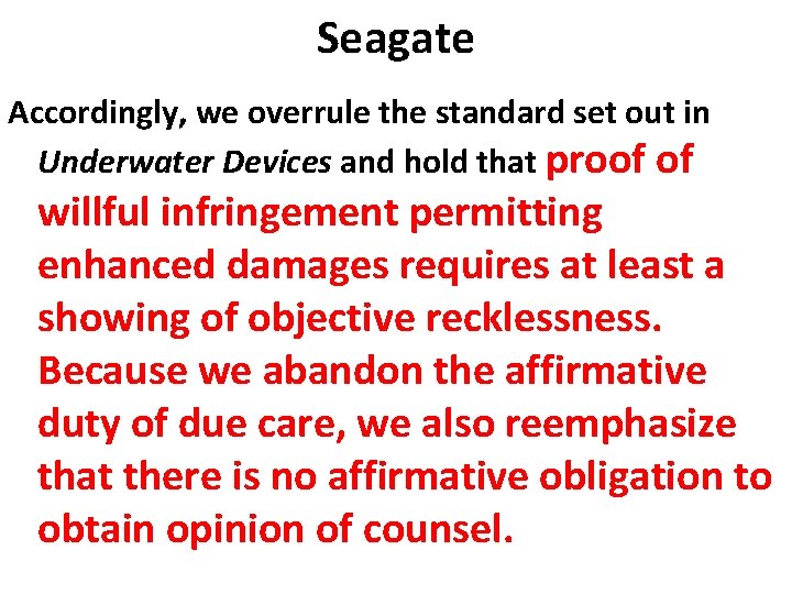Seagate Accordingly, we overrule the standard set out in Underwater Devices and hold that