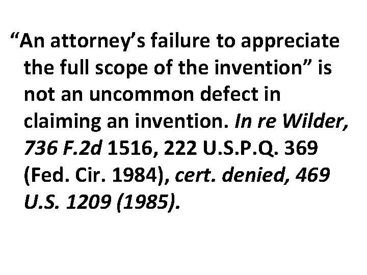 “An attorney’s failure to appreciate the full scope of the invention” is not an