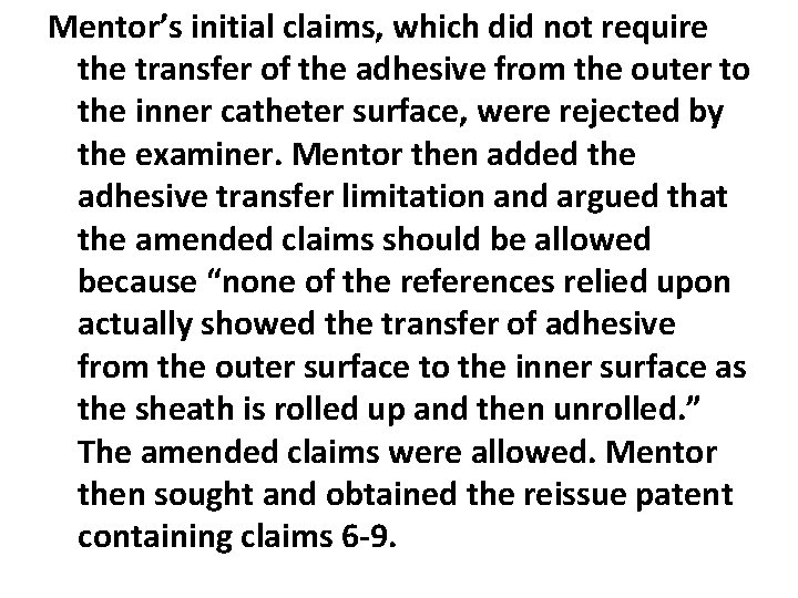 Mentor’s initial claims, which did not require the transfer of the adhesive from the