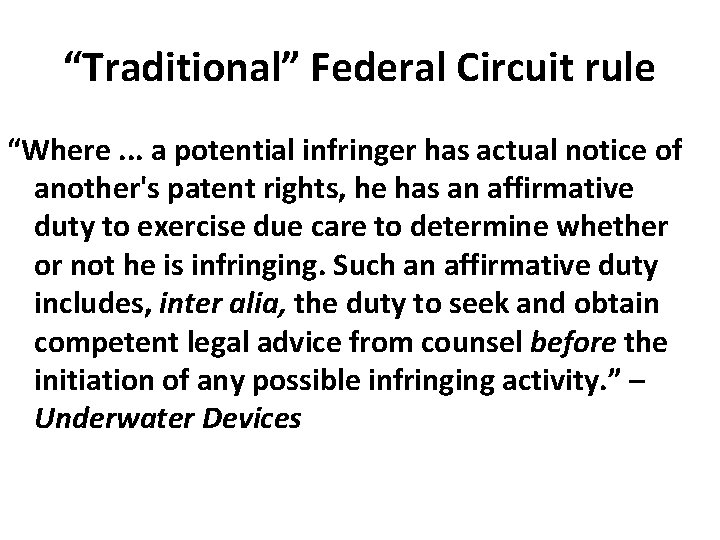 “Traditional” Federal Circuit rule “Where. . . a potential infringer has actual notice of