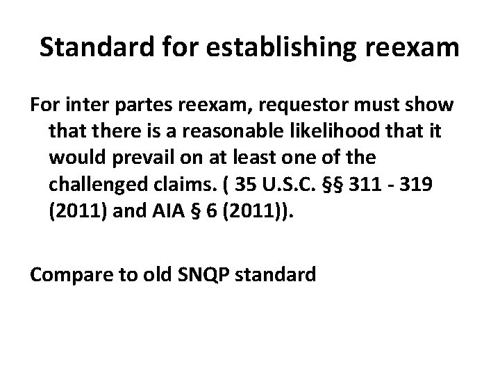 Standard for establishing reexam For inter partes reexam, requestor must show that there is