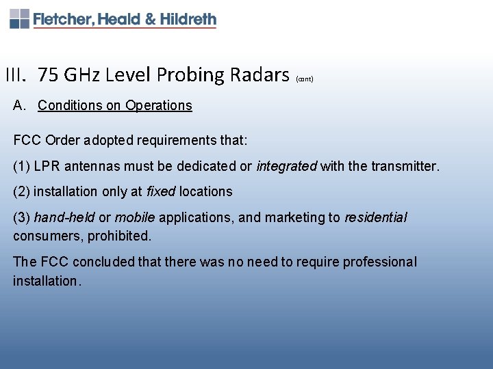 III. 75 GHz Level Probing Radars (cont) A. Conditions on Operations FCC Order adopted
