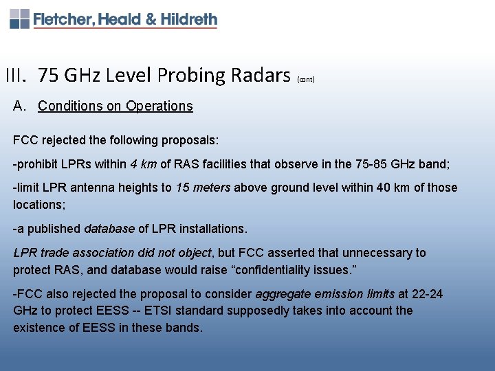 III. 75 GHz Level Probing Radars (cont) A. Conditions on Operations FCC rejected the