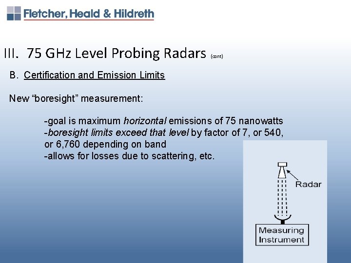 III. 75 GHz Level Probing Radars (cont) B. Certification and Emission Limits New “boresight”