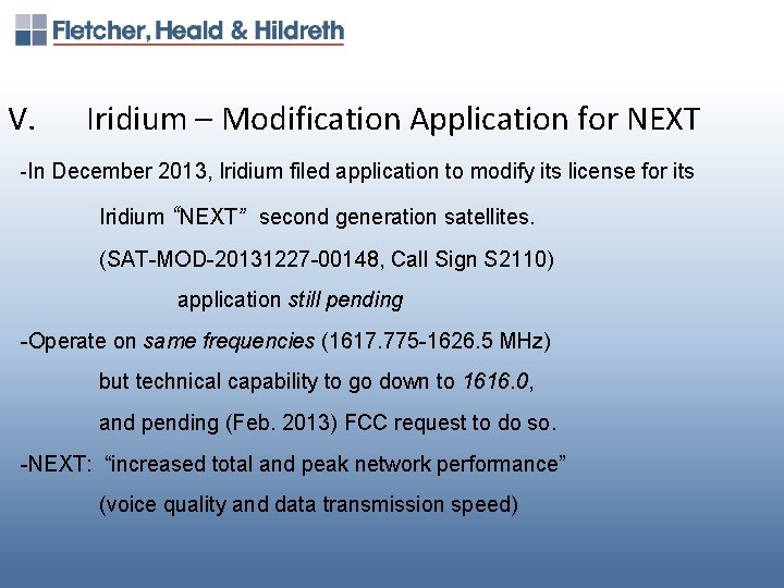 V. Iridium – Modification Application for NEXT -In December 2013, Iridium filed application to