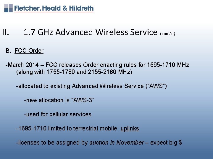 II. 1. 7 GHz Advanced Wireless Service (cont’d) B. FCC Order -March 2014 –