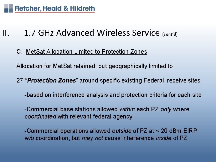 II. 1. 7 GHz Advanced Wireless Service (cont’d) C. Met. Sat Allocation Limited to