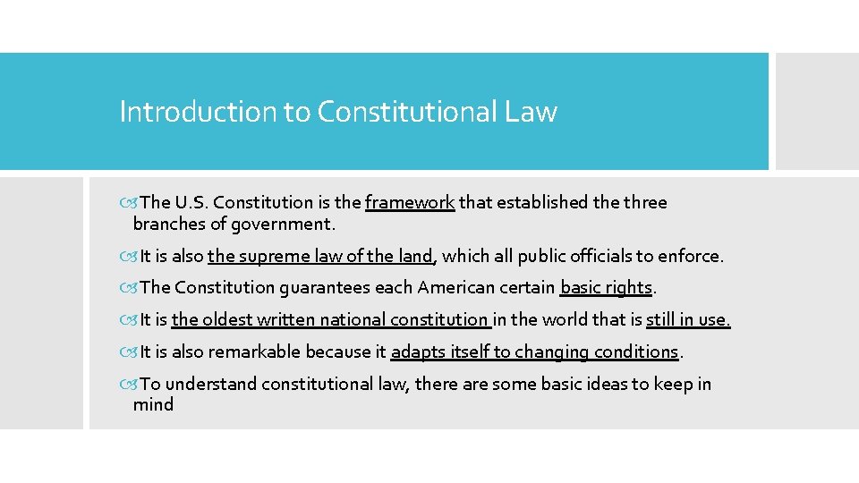 Introduction to Constitutional Law The U. S. Constitution is the framework that established the