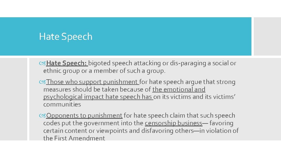 Hate Speech: bigoted speech attacking or dis paraging a social or ethnic group or