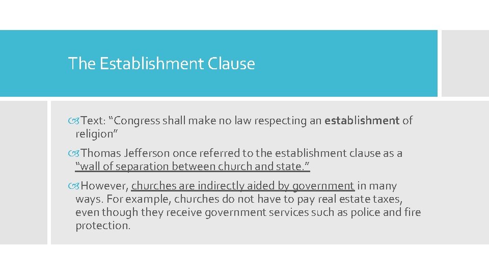 The Establishment Clause Text: “Congress shall make no law respecting an establishment of religion”