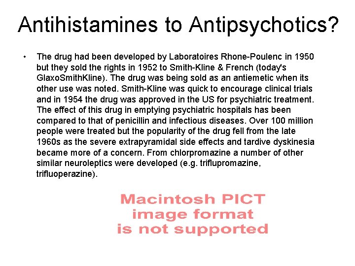 Antihistamines to Antipsychotics? • The drug had been developed by Laboratoires Rhone-Poulenc in 1950