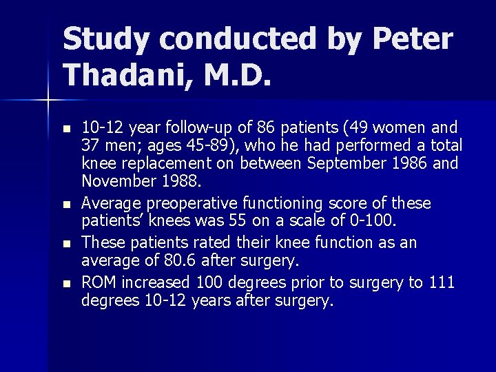 Study conducted by Peter Thadani, M. D. n n 10 -12 year follow-up of