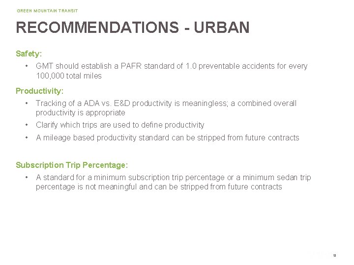 GREEN MOUNTAIN TRANSIT RECOMMENDATIONS - URBAN Safety: • GMT should establish a PAFR standard