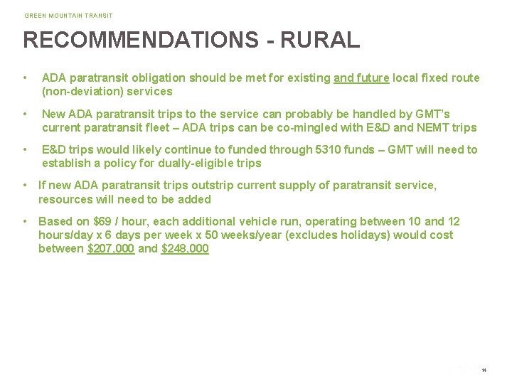 GREEN MOUNTAIN TRANSIT RECOMMENDATIONS - RURAL • ADA paratransit obligation should be met for