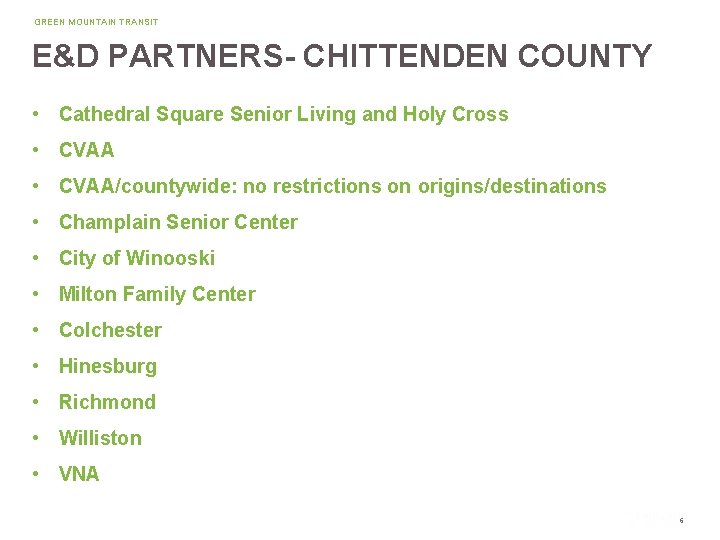 GREEN MOUNTAIN TRANSIT E&D PARTNERS- CHITTENDEN COUNTY • Cathedral Square Senior Living and Holy