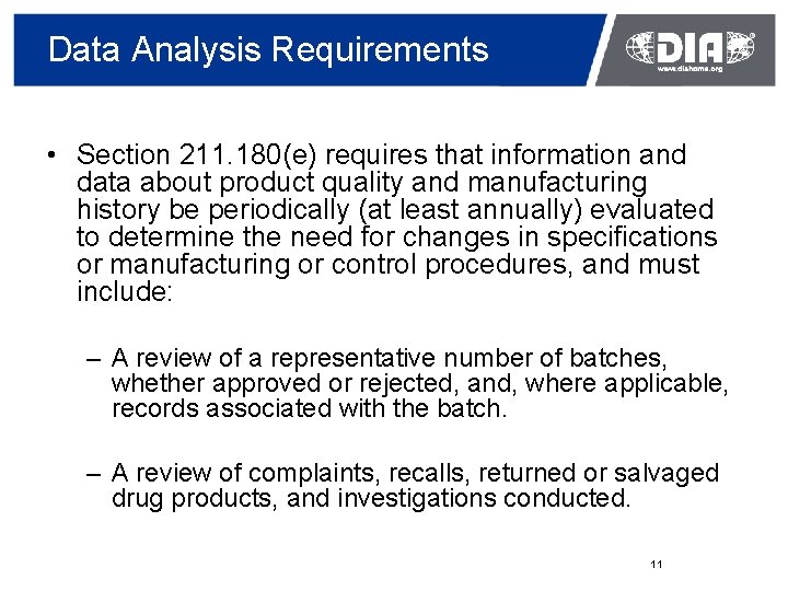 Data Analysis Requirements • Section 211. 180(e) requires that information and data about product