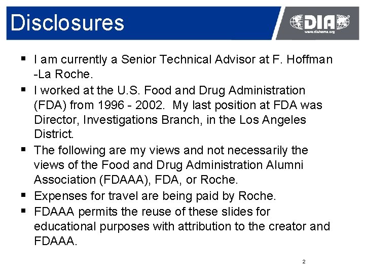 Disclosures § I am currently a Senior Technical Advisor at F. Hoffman § §