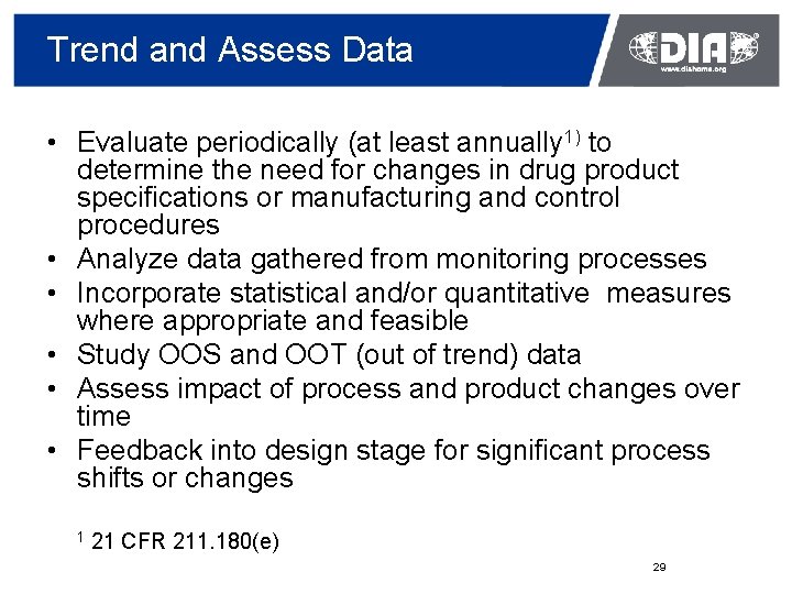 Trend and Assess Data • Evaluate periodically (at least annually 1) to determine the