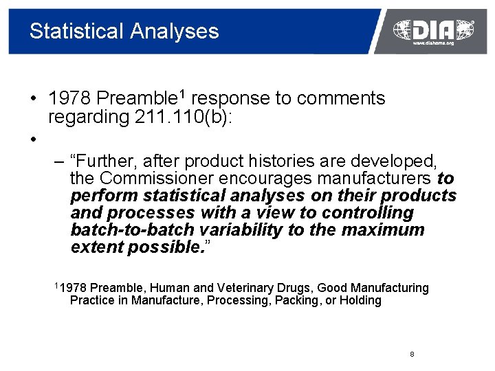 Statistical Analyses • 1978 Preamble 1 response to comments regarding 211. 110(b): • –