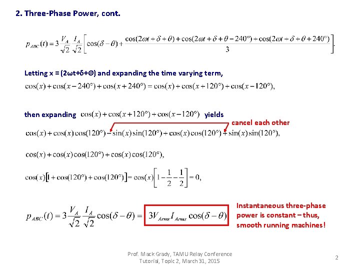 2. Three-Phase Power, cont. Letting x = (2ωt+δ+Θ) and expanding the time varying term,