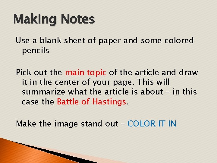 Making Notes Use a blank sheet of paper and some colored pencils Pick out