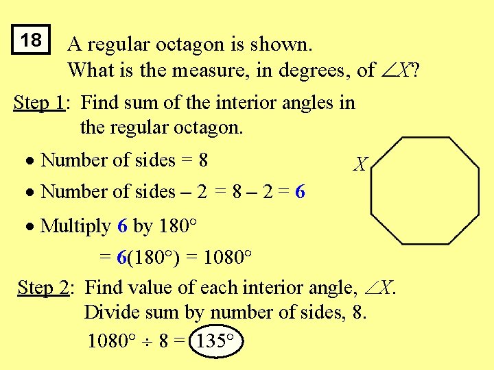 18 A regular octagon is shown. What is the measure, in degrees, of X?