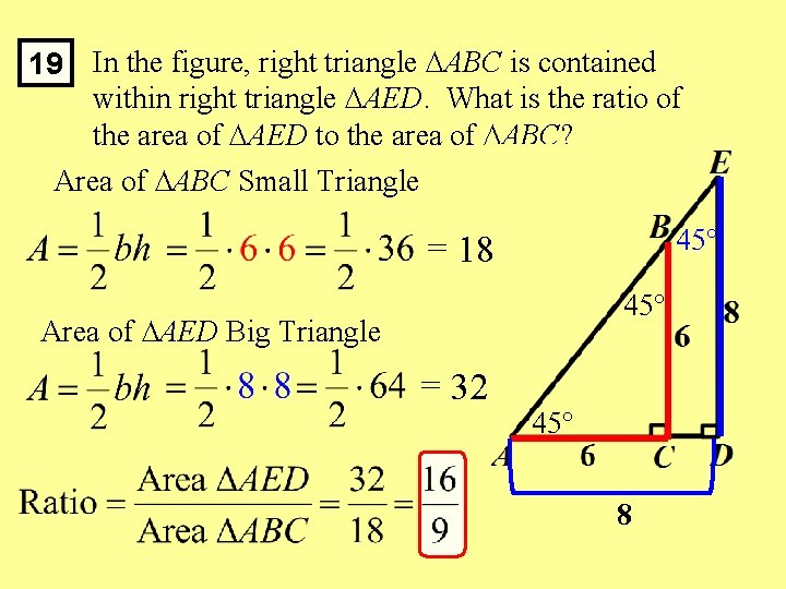 19 In the figure, right triangle ABC is contained within right triangle AED. What