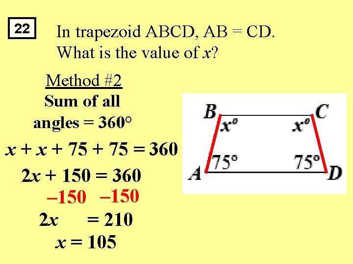 22 In trapezoid ABCD, AB = CD. What is the value of x? Method