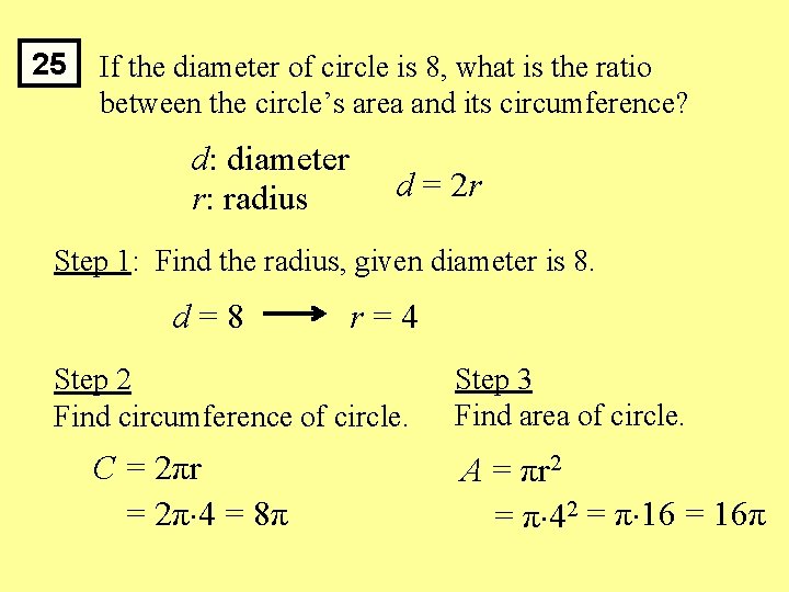 25 If the diameter of circle is 8, what is the ratio between the