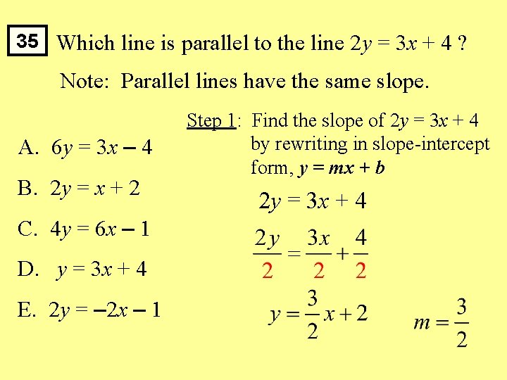 35 Which line is parallel to the line 2 y = 3 x +