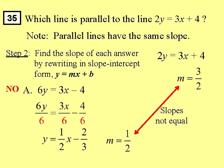 35 Which line is parallel to the line 2 y = 3 x +