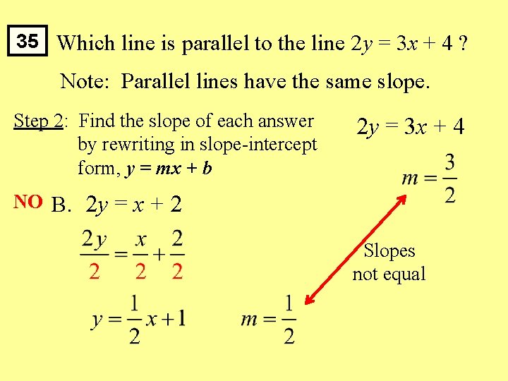 35 Which line is parallel to the line 2 y = 3 x +