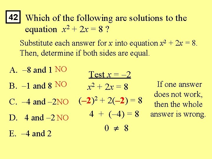 42 Which of the following are solutions to the equation x 2 + 2