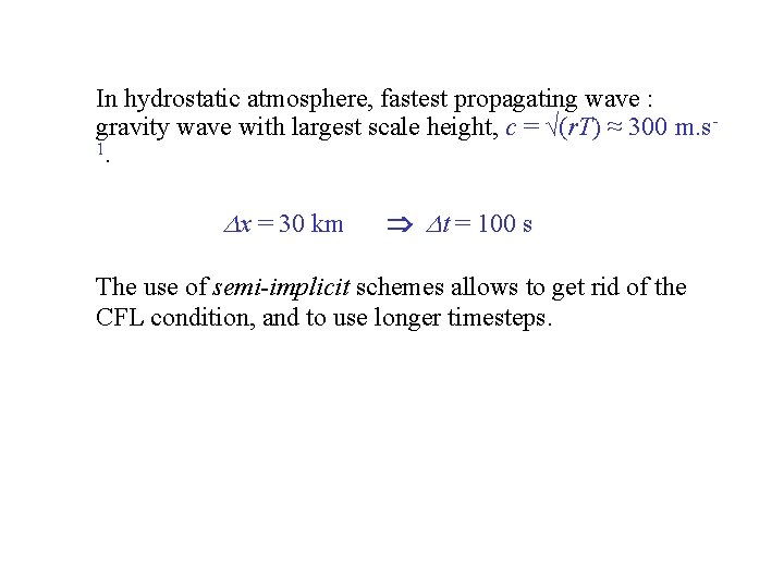 In hydrostatic atmosphere, fastest propagating wave : gravity wave with largest scale height, c