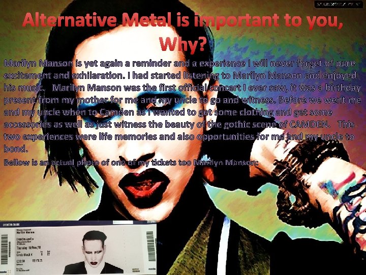 Alternative Metal is important to you, Why? Marilyn Manson is yet again a reminder