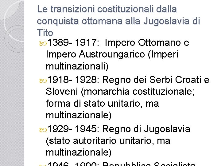 Le transizioni costituzionali dalla conquista ottomana alla Jugoslavia di Tito 1389 - 1917: Impero