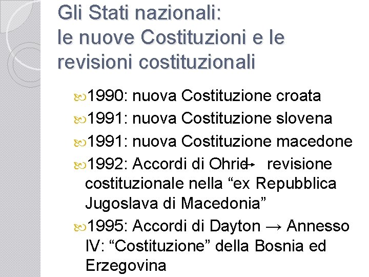 Gli Stati nazionali: le nuove Costituzioni e le revisioni costituzionali 1990: nuova Costituzione croata