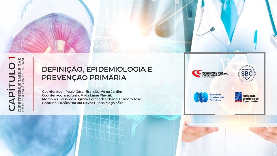 DA HIPERTENSÃO ARTERIAL 2020 DIRETRIZES BRASILEIRAS CAPÍTULO 1 DEFINIÇÃO, EPIDEMIOLOGIA E PREVENC A O