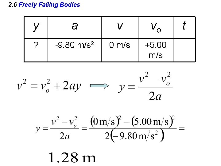 2. 6 Freely Falling Bodies y a v vo ? -9. 80 m/s 2