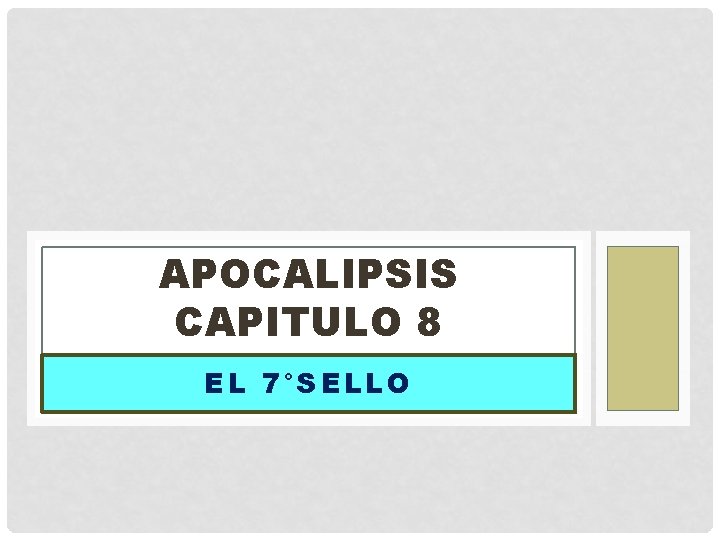 APOCALIPSIS CAPITULO 8 EL 7°SELLO 