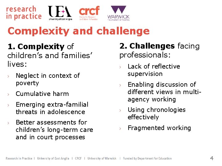 Complexity and challenge 1. Complexity of children’s and families’ lives: › Neglect in context