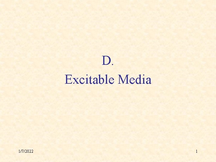 D Excitable Media 172022 1 Examples of Excitable