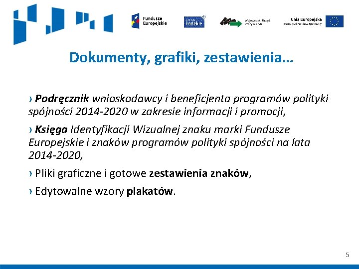 Dokumenty, grafiki, zestawienia… › Podręcznik wnioskodawcy i beneficjenta programów polityki spójności 2014 -2020 w