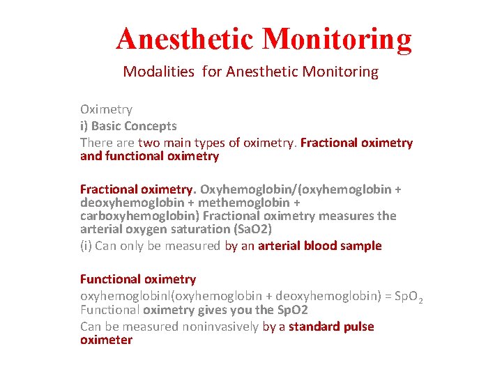 Anesthetic Monitoring Modalities for Anesthetic Monitoring Oximetry i) Basic Concepts There are two main