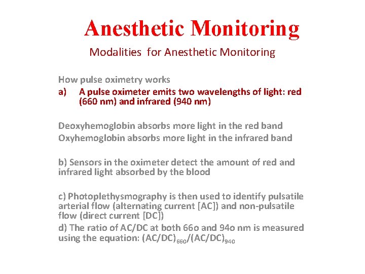 Anesthetic Monitoring Modalities for Anesthetic Monitoring How pulse oximetry works a) A pulse oximeter