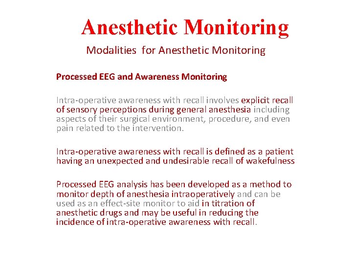 Anesthetic Monitoring Modalities for Anesthetic Monitoring Processed EEG and Awareness Monitoring Intra-operative awareness with