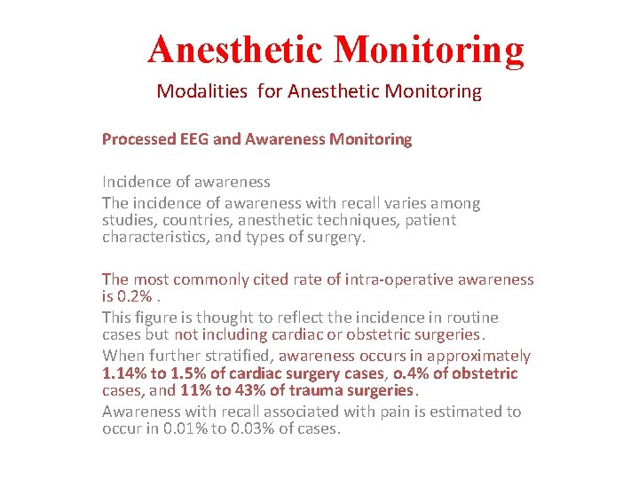 Anesthetic Monitoring Modalities for Anesthetic Monitoring Processed EEG and Awareness Monitoring Incidence of awareness