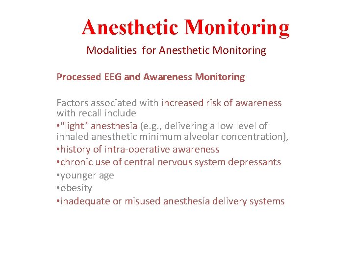 Anesthetic Monitoring Modalities for Anesthetic Monitoring Processed EEG and Awareness Monitoring Factors associated with